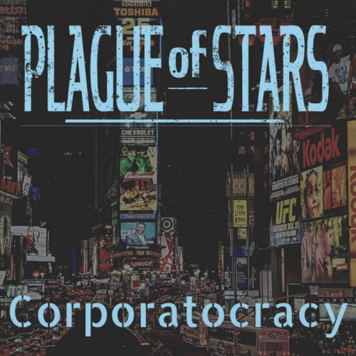 Plague Of Stars : Corporatocracy